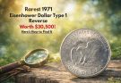 Rarest 1971 Eisenhower Dollar Type 1 Reverse Worth $30,500 — Here’s How to Spot It